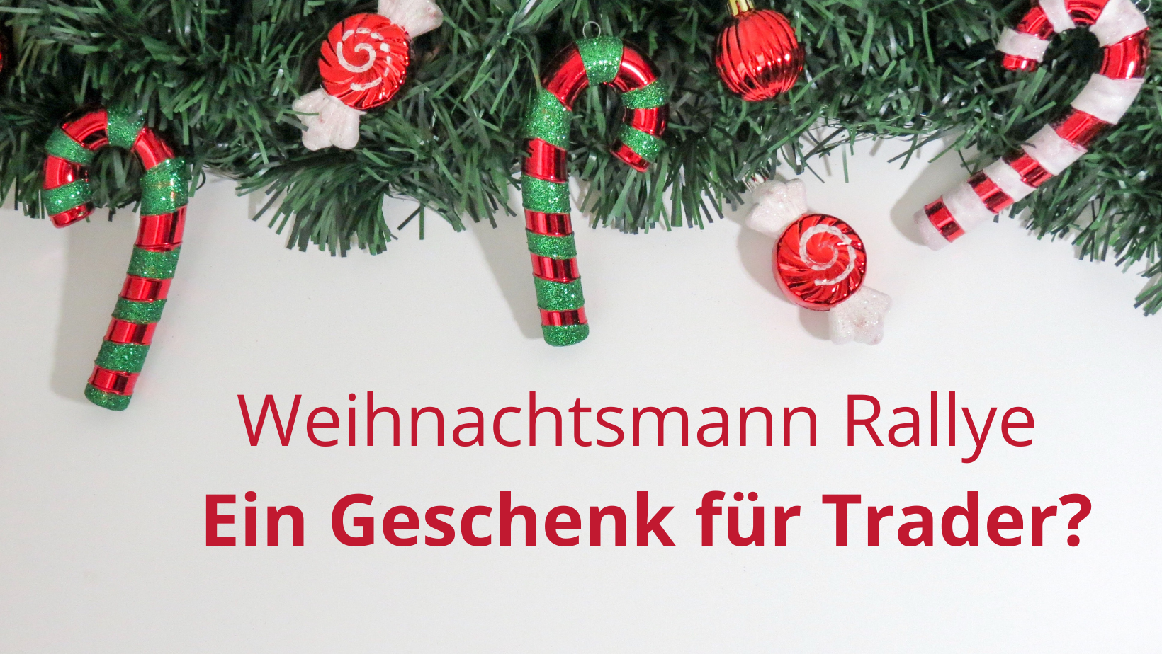 Weihnachtsmann Rallye – Ein Geschenk für Trader?