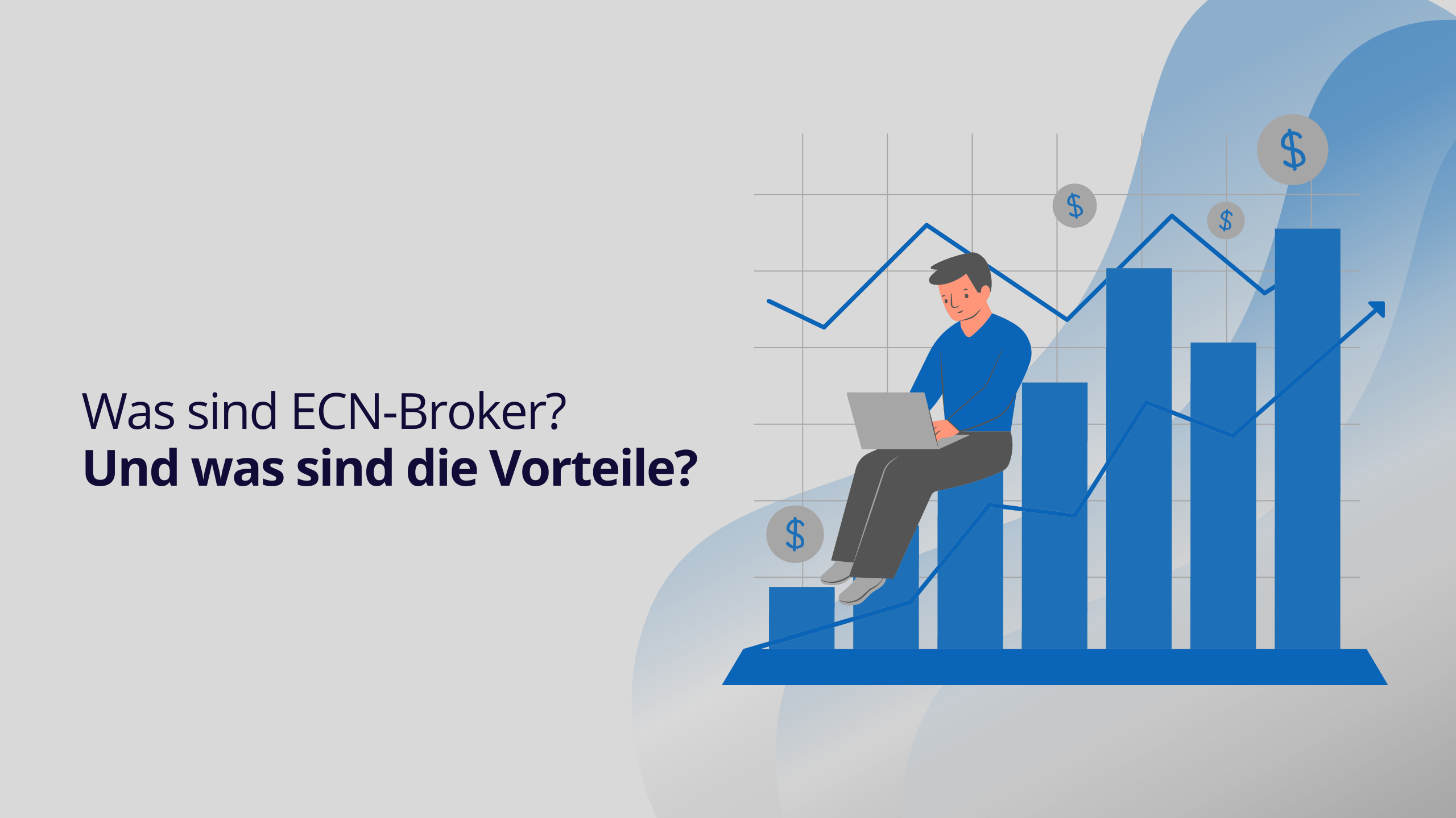 Was sind ECN-Broker? Und was sind die Vorteile?