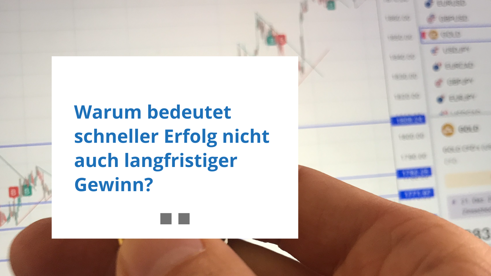 Warum bedeutet schneller Erfolg nicht auch langfristiger Gewinn?