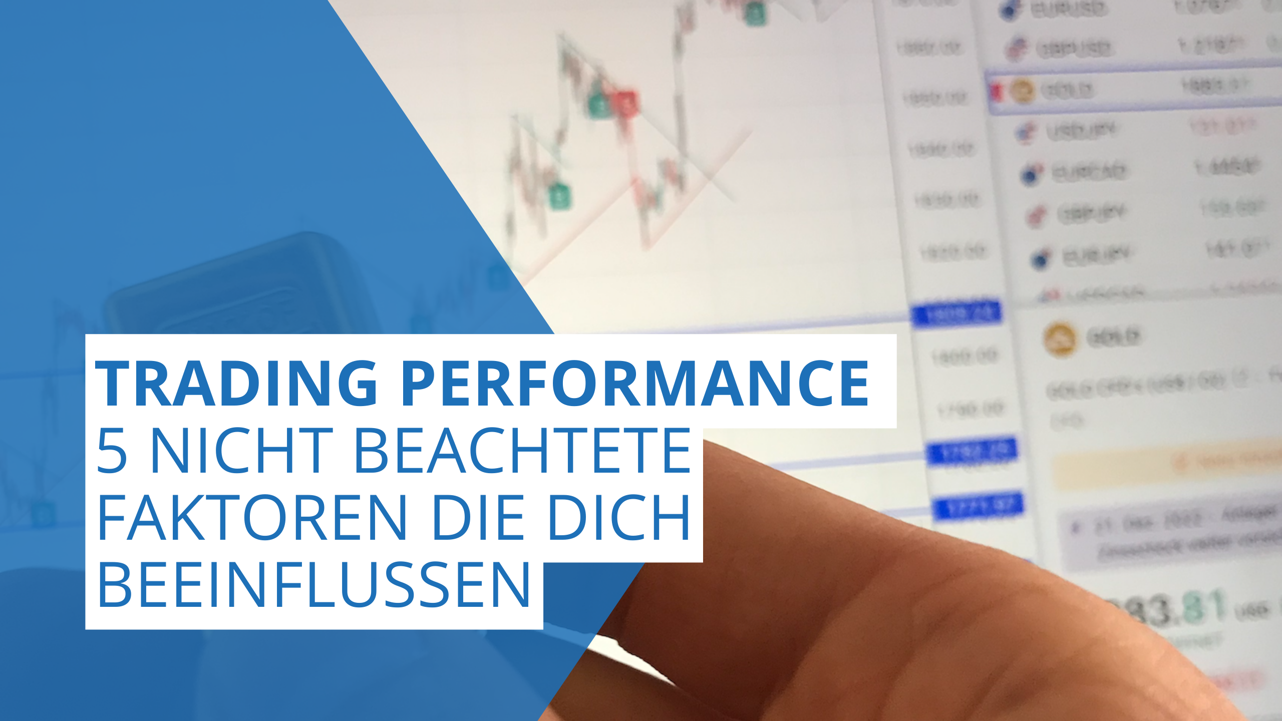 Trading Performance – 5 nicht beachtete Faktoren die dich beeinflussen