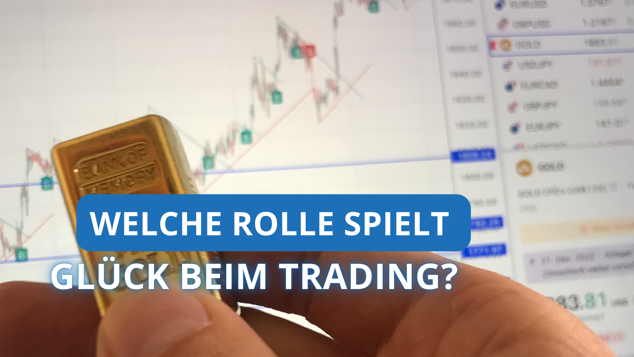 Welche Rolle spielt das Glück beim Trading?