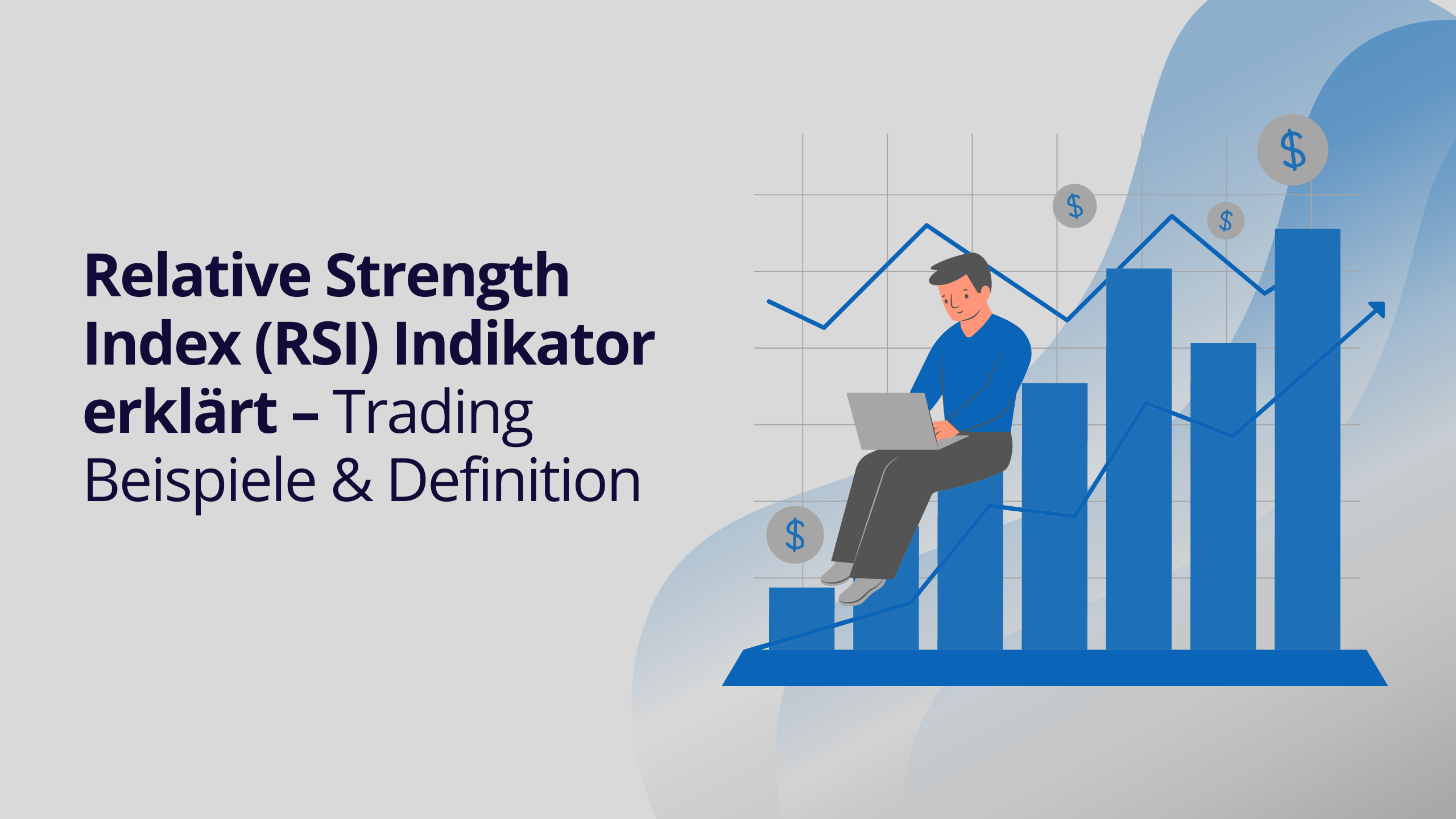 Relative Strength Index (RSI) Indikator erklärt – Trading Beispiele & Definition