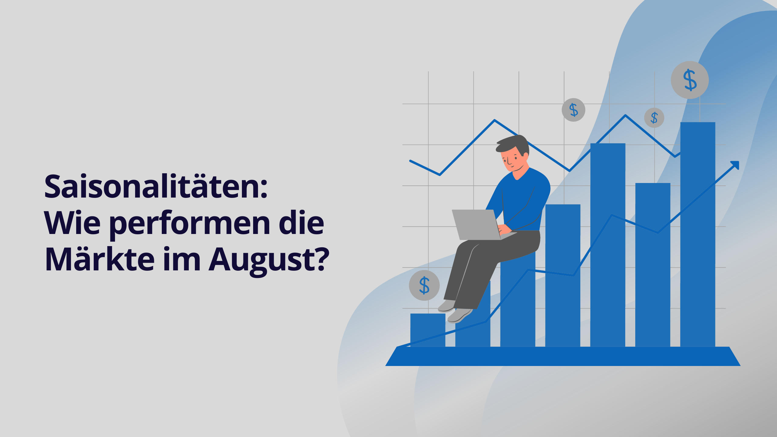 Saisonalitäten: Wie performen die Märkte im August?