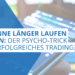 Wie du Aktionismus im Trading bekämpfst und nachhaltigen Erfolg erzielst