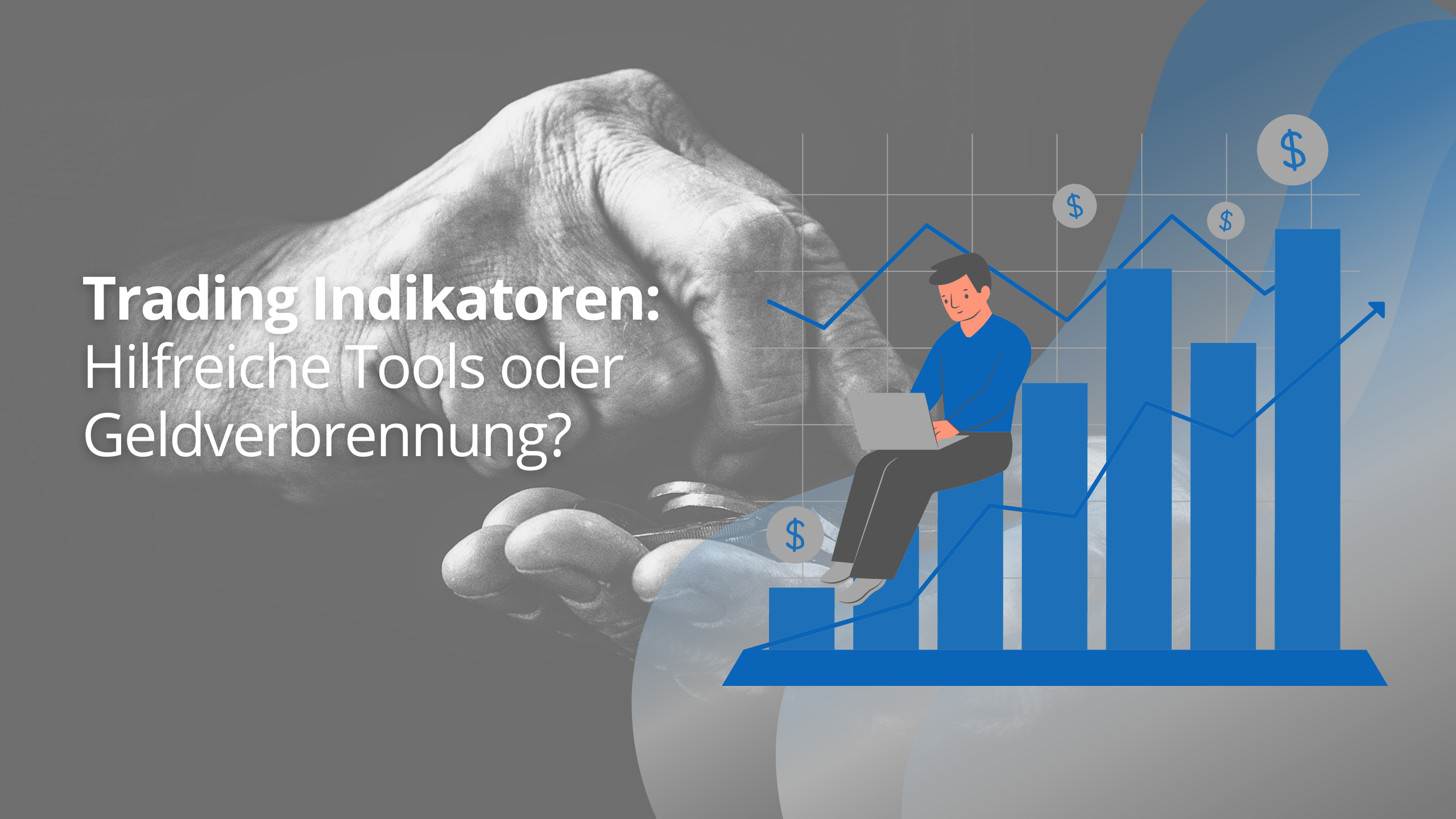 Trading Indikatoren: Hilfreiche Tools oder Geldverbrennung?