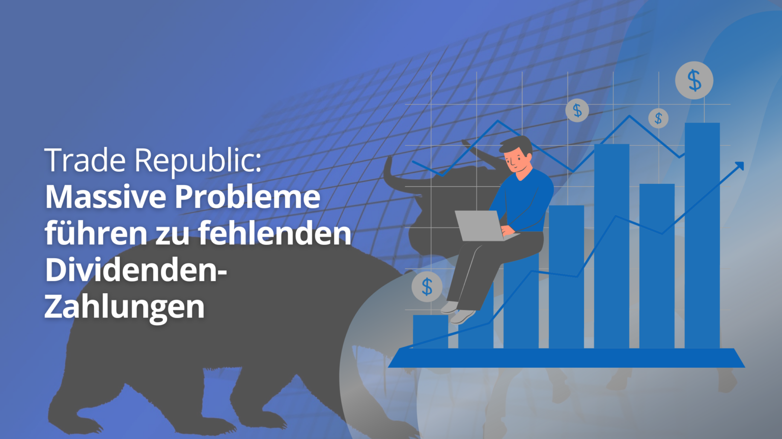 Trade Republic Massive Probleme führen zu fehlenden DividendenZahlungen