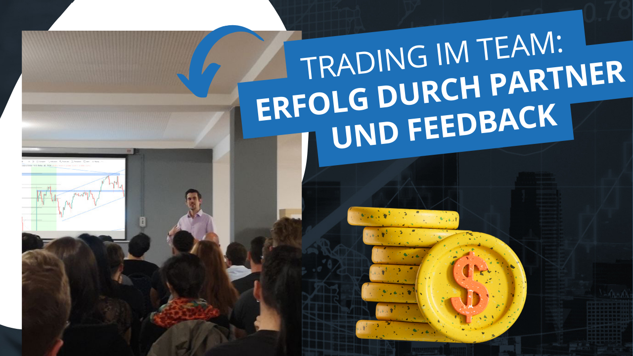 Trading im Team: Erfolg durch Partner und Feedback