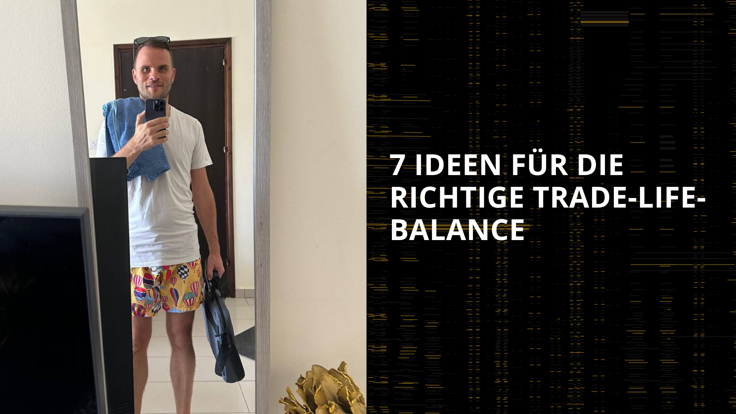 7 Ideen für die richtige Trade-Life-Balance