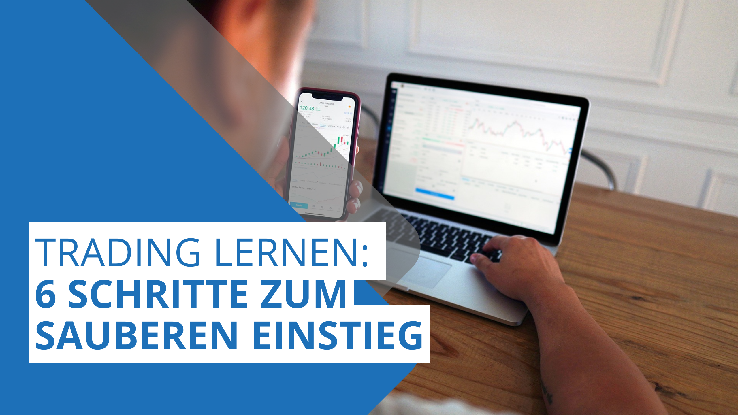 Trading lernen: 6 Schritte zum sauberen Einstieg