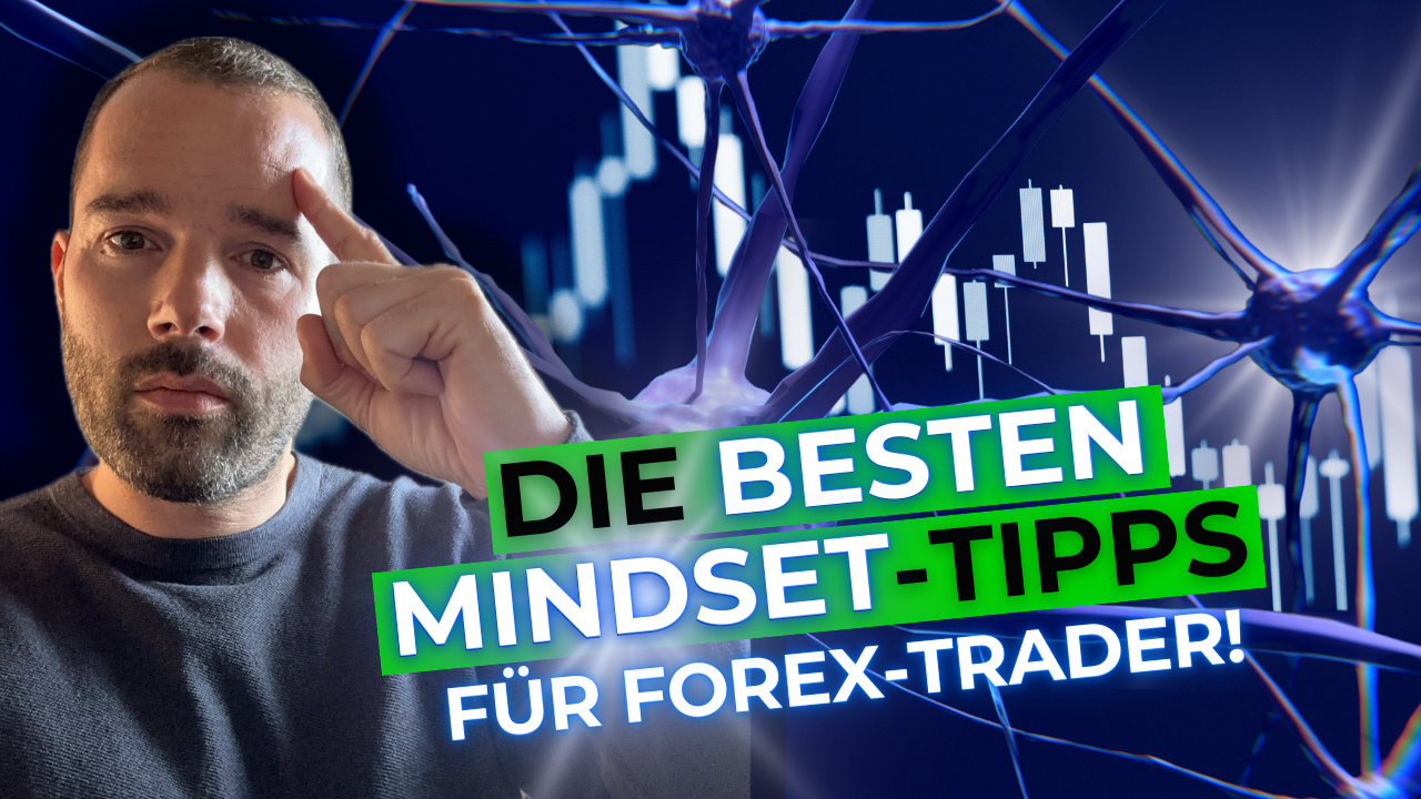 Die BESTEN Mindset-Tipps für Forex-Trader!