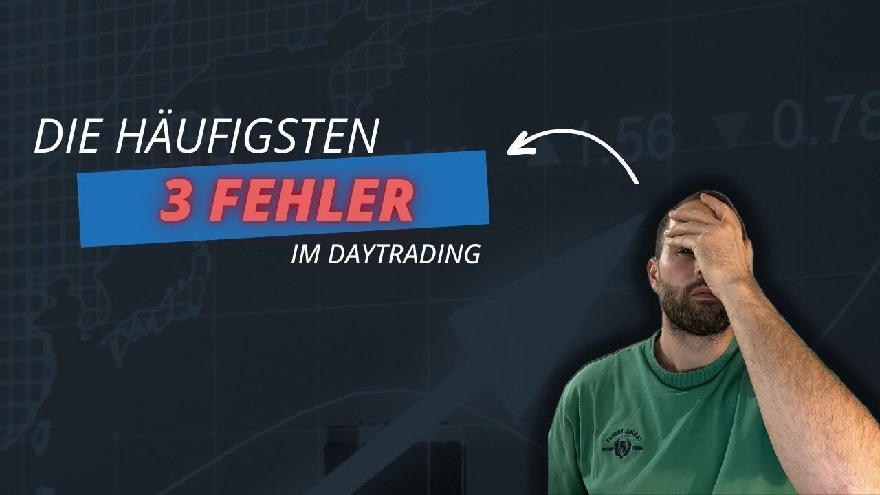 Die häufigsten Fehler im Daytrading – Neues Video