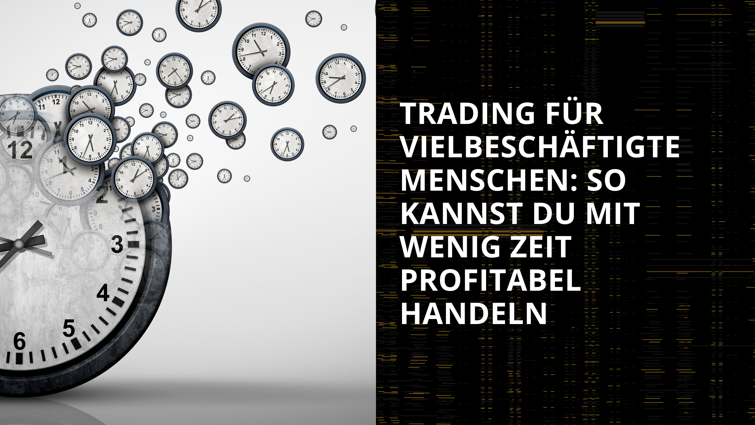 Trading für vielbeschäftigte Menschen: So kannst du mit wenig Zeit profitabel handeln