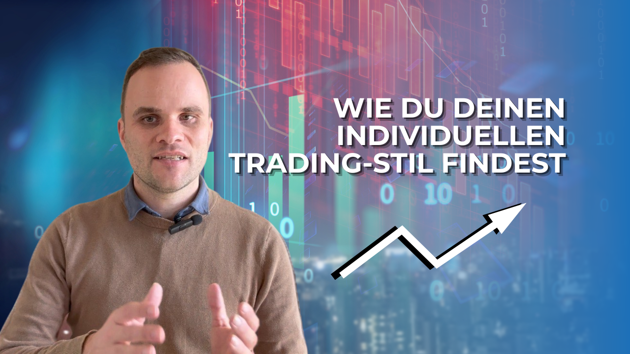 Wie du deinen individuellen Trading-Stil findest