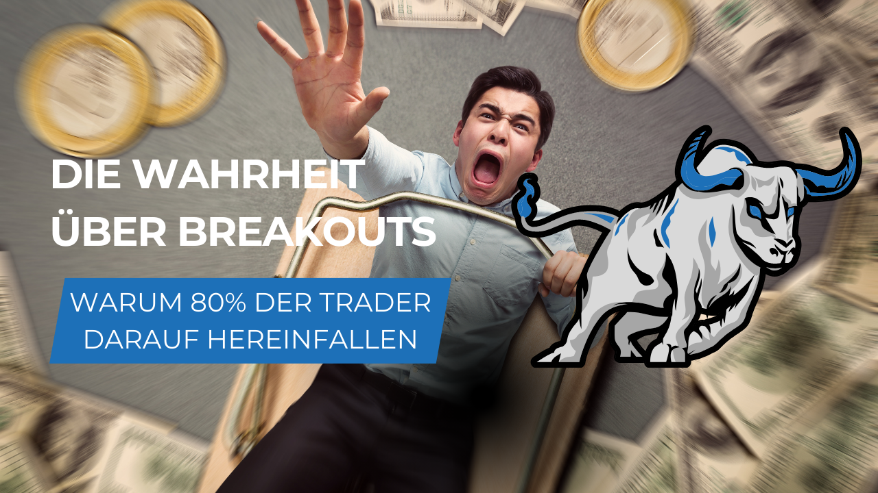 Die Wahrheit über Breakouts: Warum 80% der Trader darauf hereinfallen