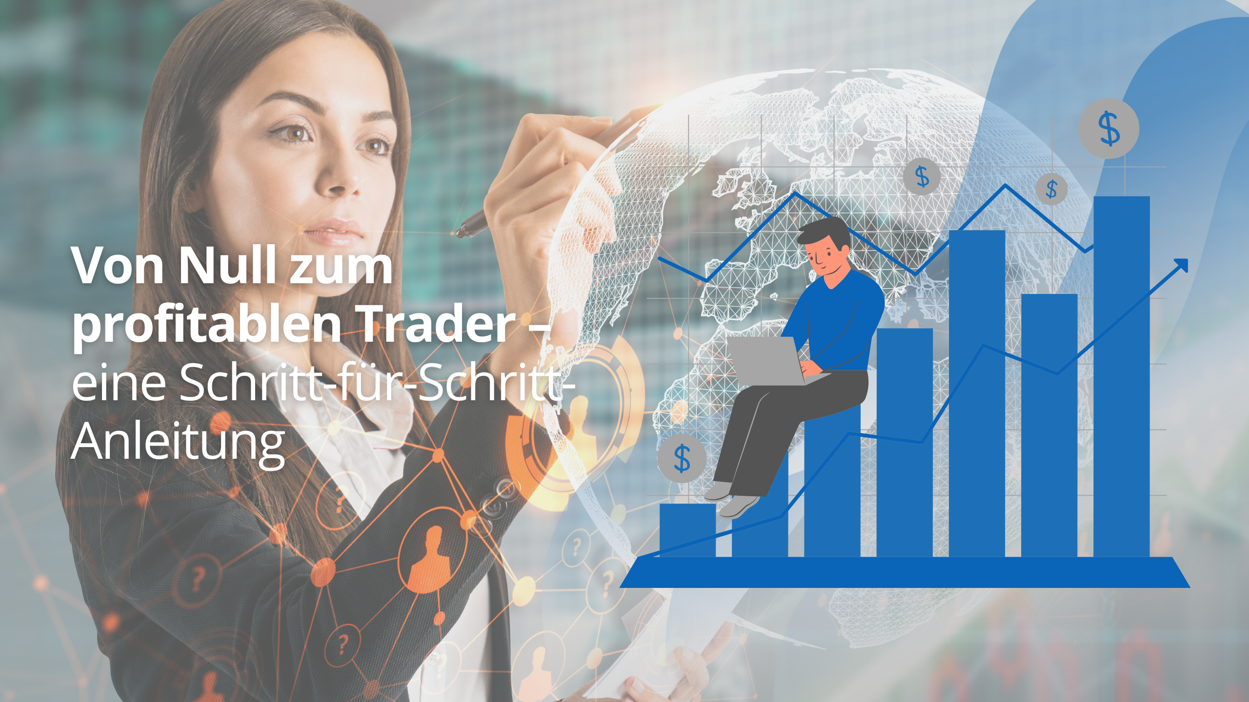 Von Null zum profitablen Trader – eine Schritt-für-Schritt-Anleitung