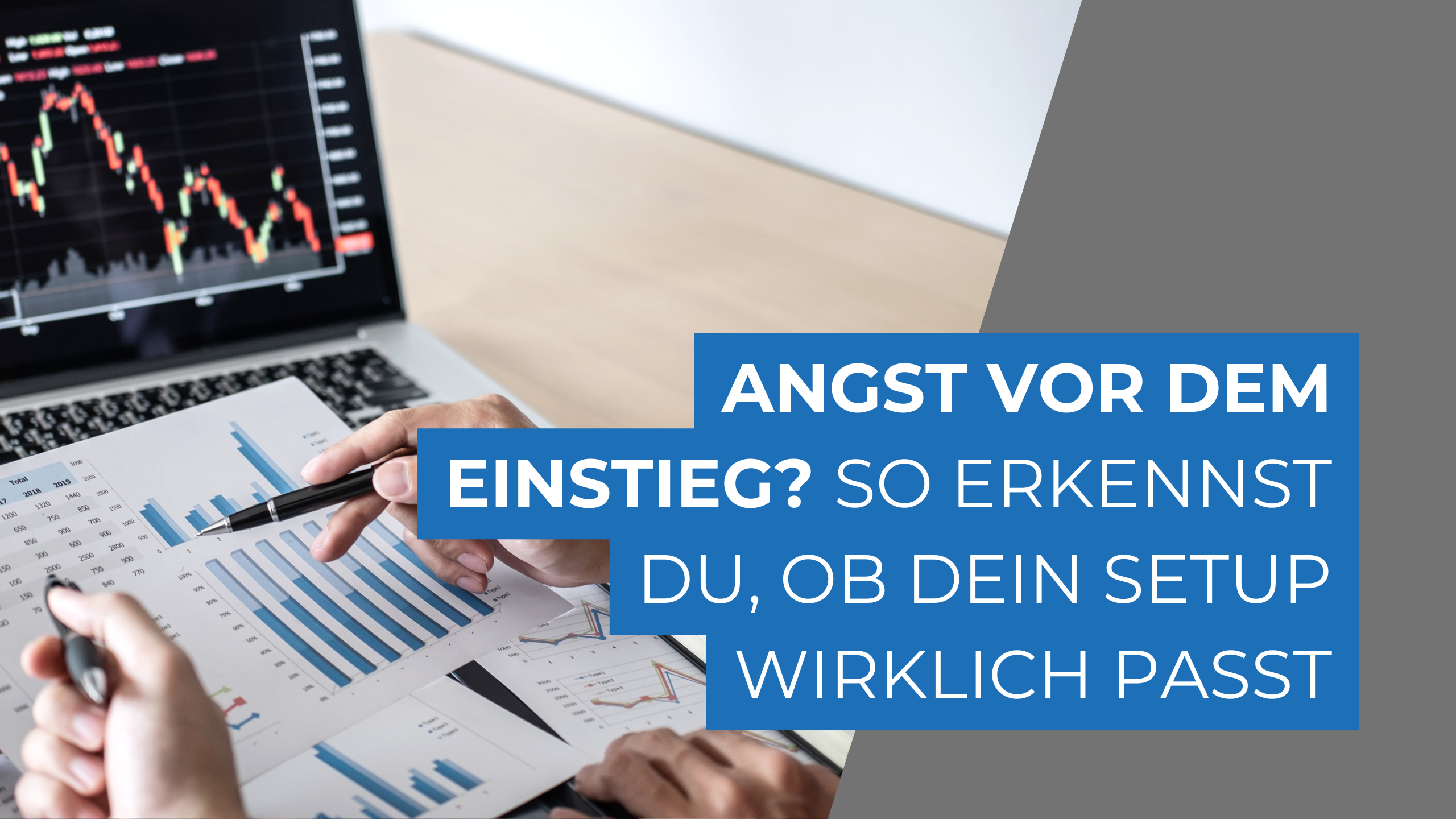 Angst vor dem Einstieg? So erkennst du, ob dein Setup wirklich passt
