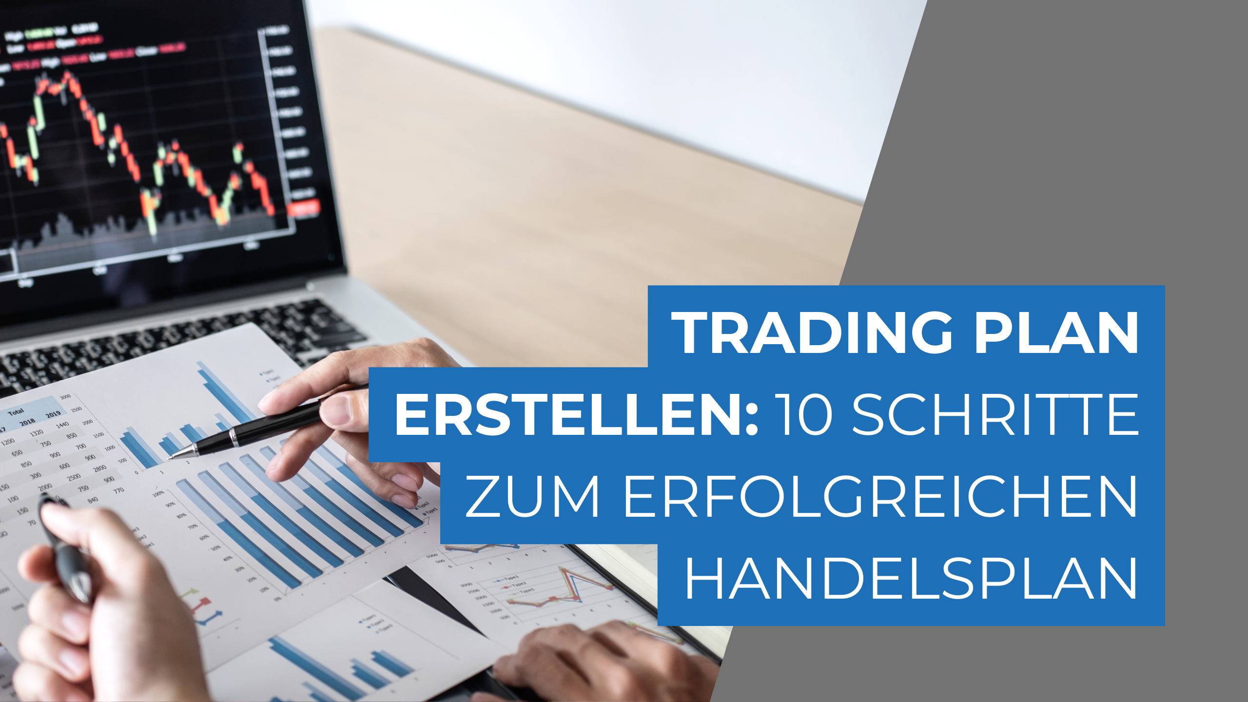 Trading Plan erstellen: 10 Schritte zum erfolgreichen Handelsplan