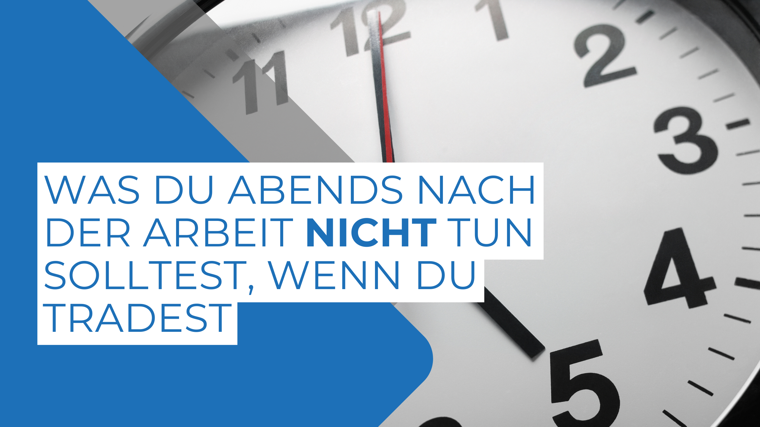 Was du abends nach der Arbeit NICHT tun solltest, wenn du tradest