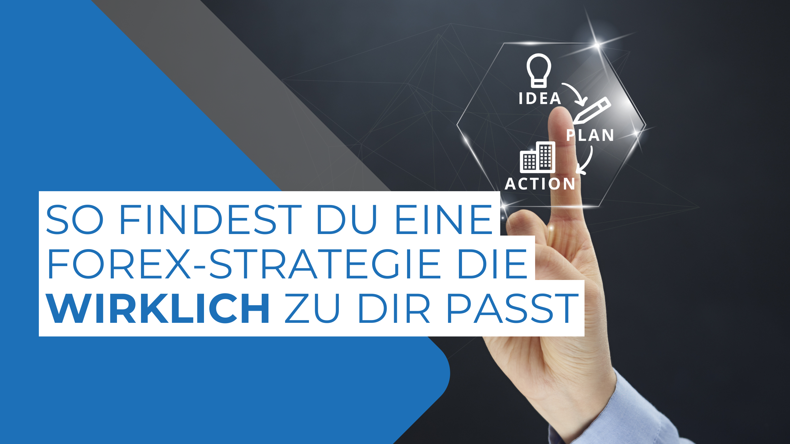 So findest du eine Forex-Strategie die wirklich zu dir passt
