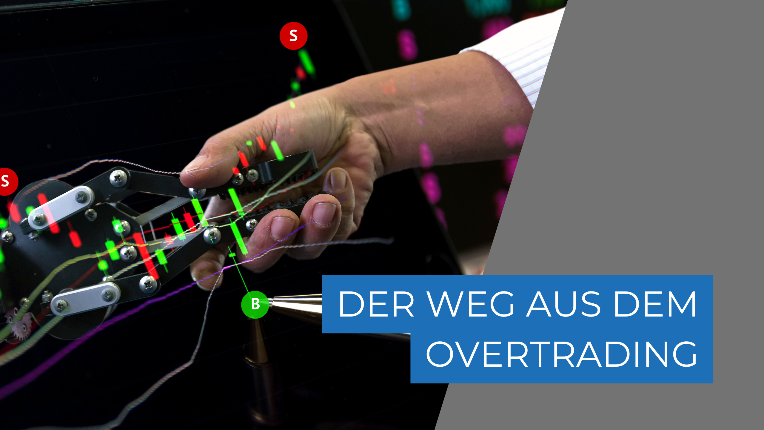 Der Weg aus dem Overtrading: Wie du lernst, loszulassen und deine Performance steigerst