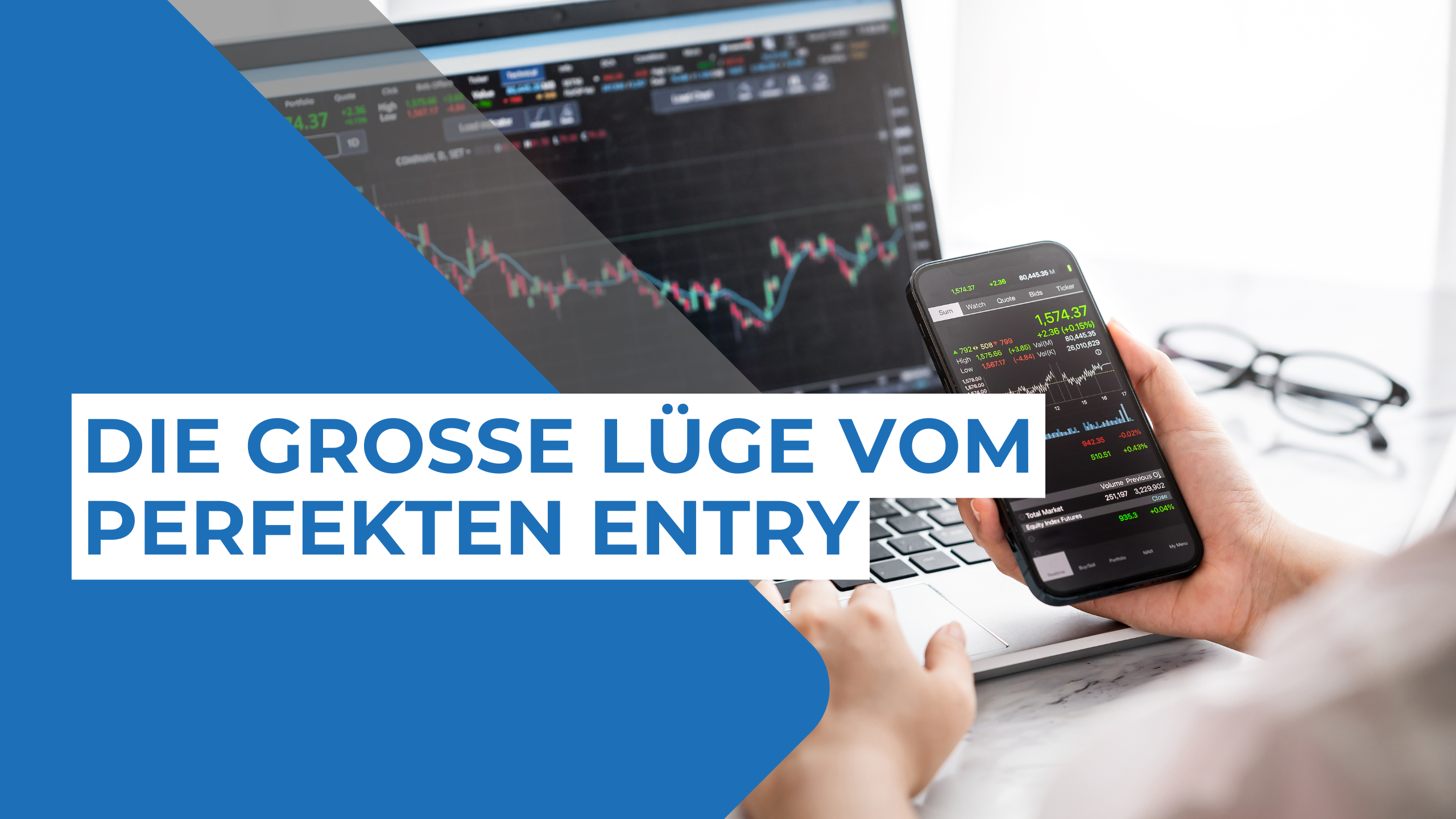 Die große Lüge vom perfekten Entry