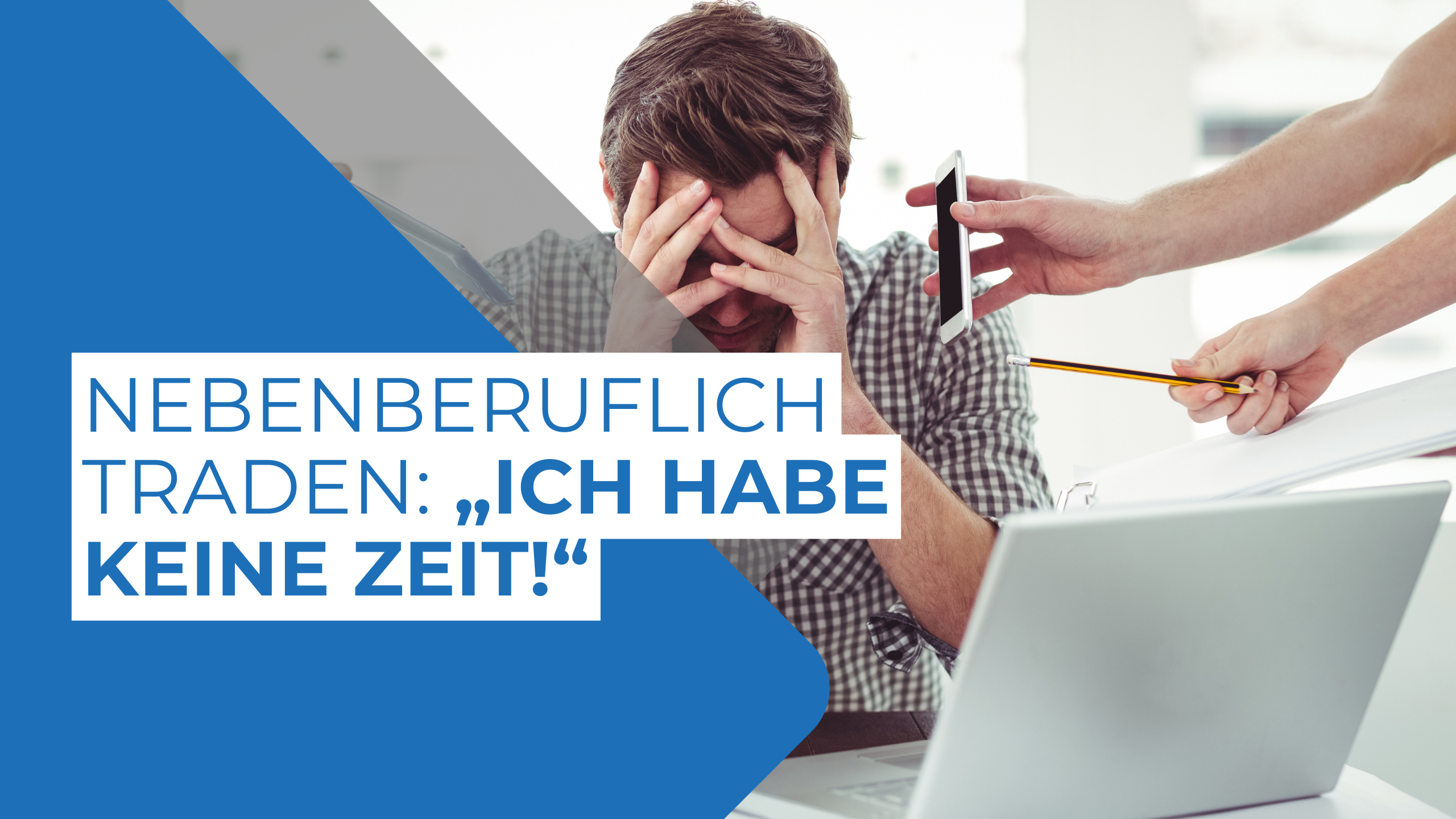 Nebenberuflich traden: „Ich habe keine Zeit!“