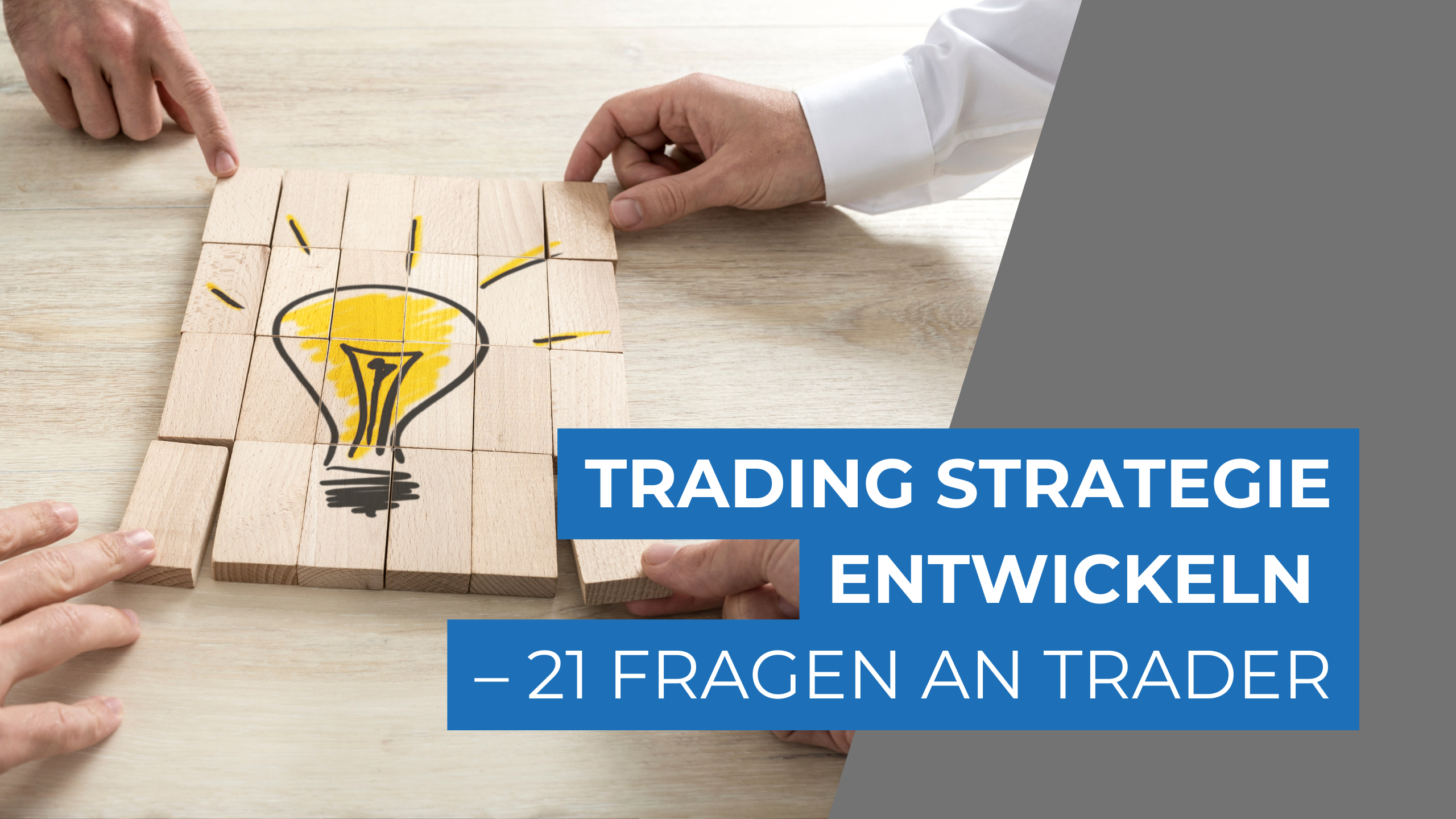 Trading Strategie entwickeln – 21 Fragen an Trader