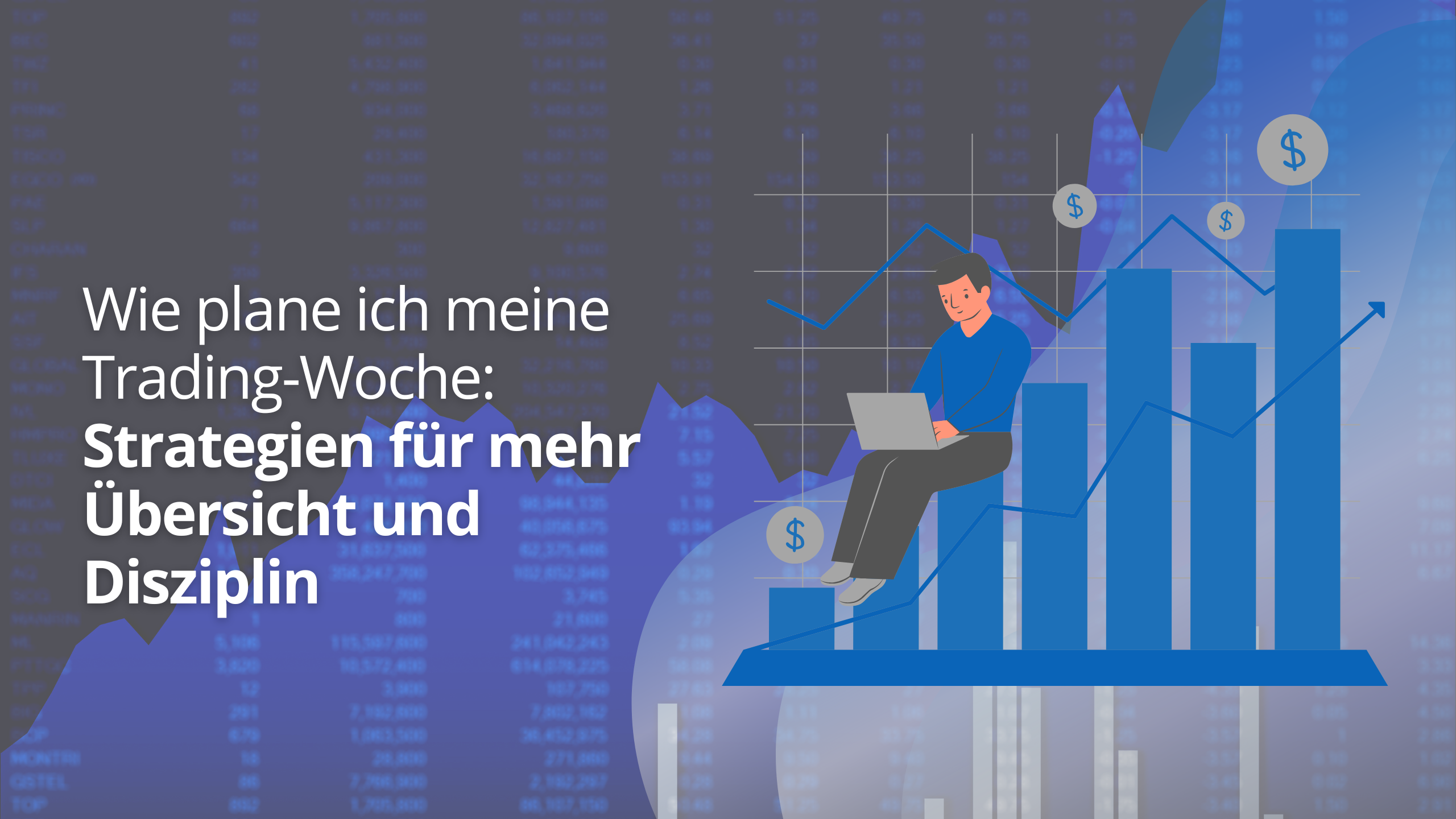 Wie plane ich meine Trading-Woche: Strategien für mehr Übersicht und Disziplin