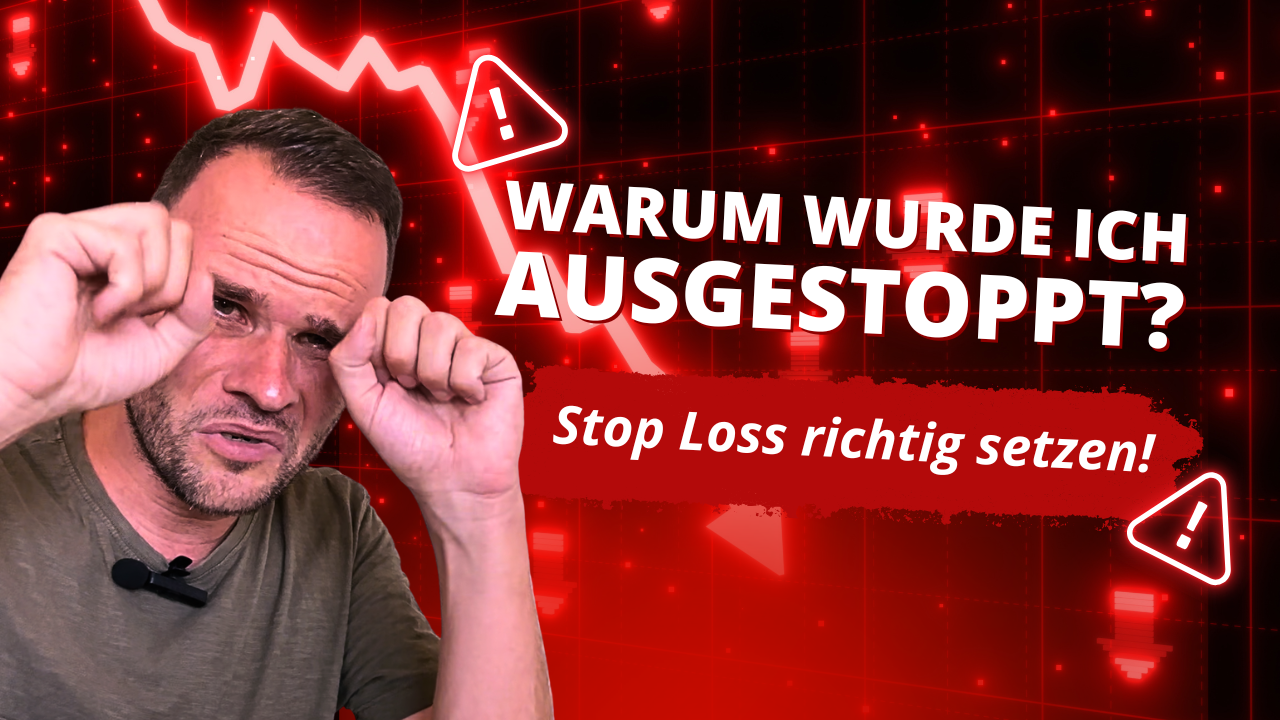 Warum wurde ich ausgestoppt? So setzt du deinen Stop Loss richtig